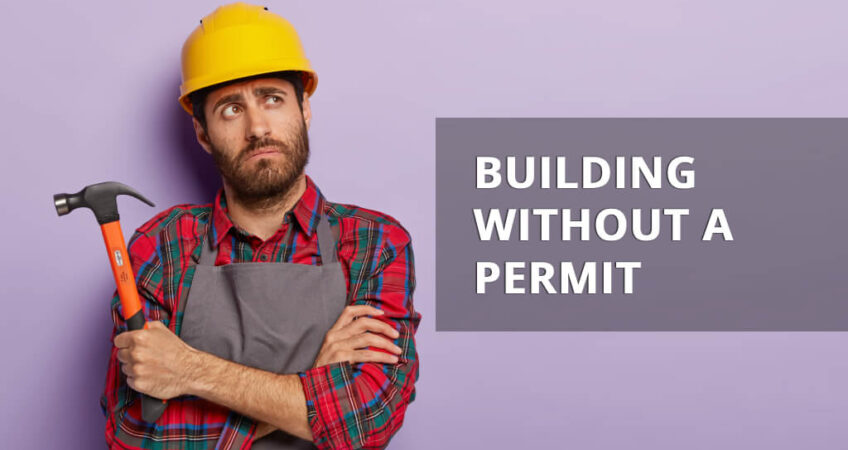 What happens if you build without a permit