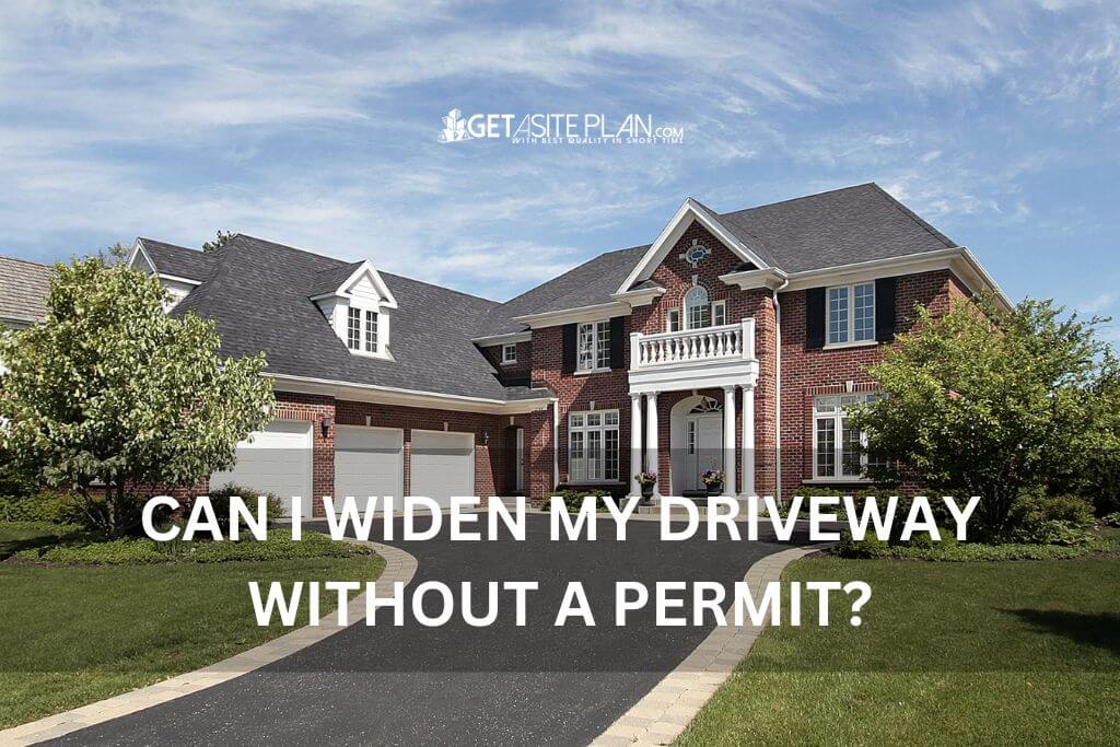 Can I widen my driveway without a permit?