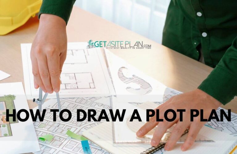 How to draw a plot plan A complete guide GetASitePlan