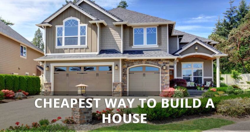 Cheap way to build a home