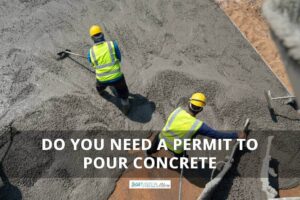 Permit requirement for pouring concrete on property